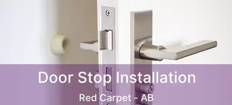 Door Stop Installation Red Carpet - AB