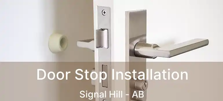  Door Stop Installation Signal Hill - AB
