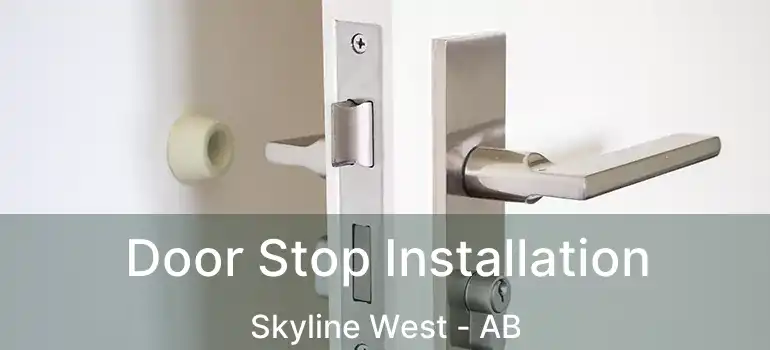  Door Stop Installation Skyline West - AB