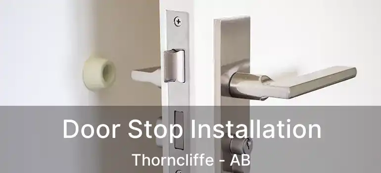  Door Stop Installation Thorncliffe - AB
