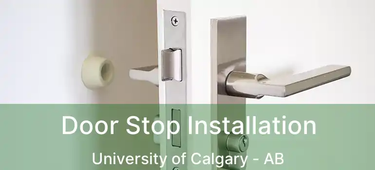  Door Stop Installation University of Calgary - AB