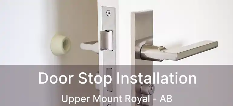  Door Stop Installation Upper Mount Royal - AB