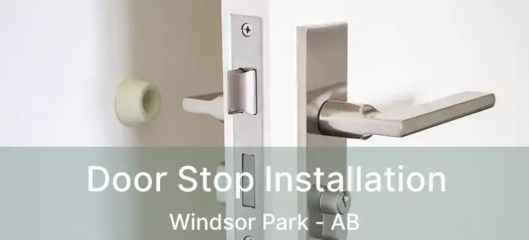  Door Stop Installation Windsor Park - AB