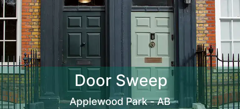  Door Sweep Applewood Park - AB