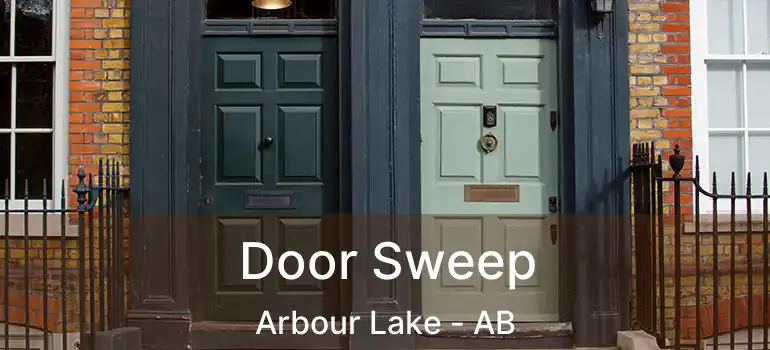  Door Sweep Arbour Lake - AB