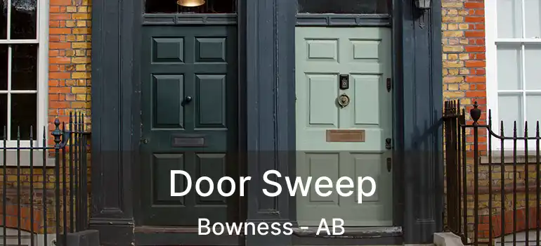  Door Sweep Bowness - AB