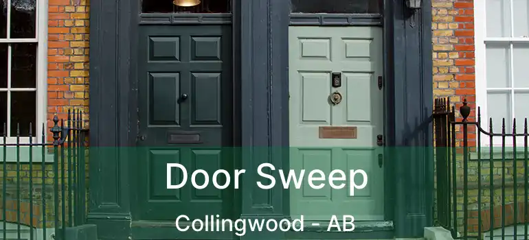 Door Sweep Collingwood - AB