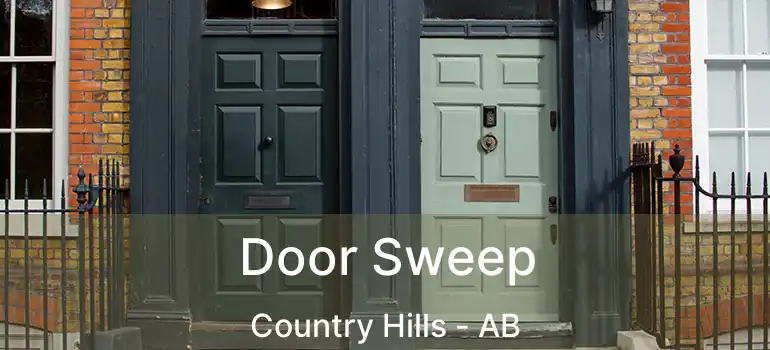  Door Sweep Country Hills - AB