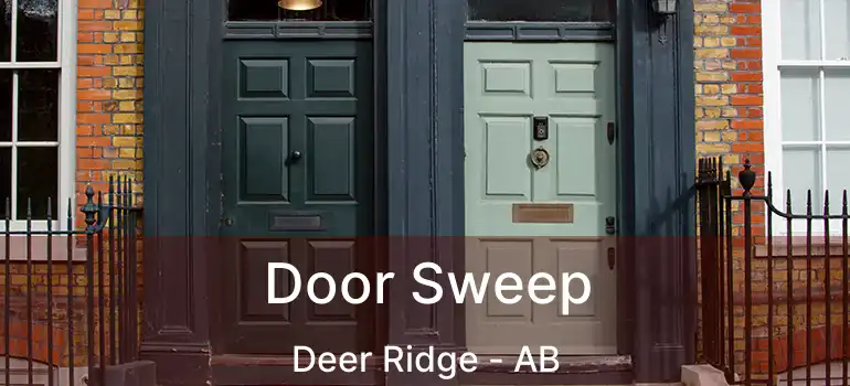  Door Sweep Deer Ridge - AB