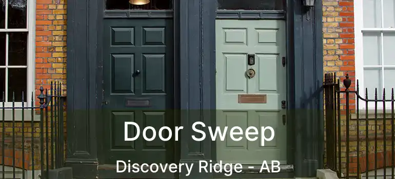  Door Sweep Discovery Ridge - AB
