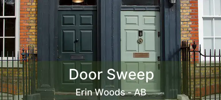  Door Sweep Erin Woods - AB