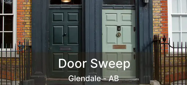  Door Sweep Glendale - AB