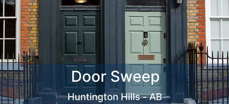  Door Sweep Huntington Hills - AB