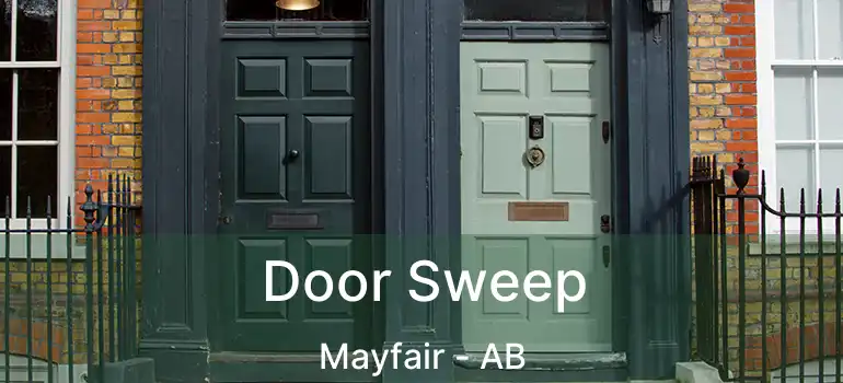  Door Sweep Mayfair - AB