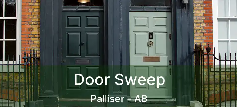  Door Sweep Palliser - AB