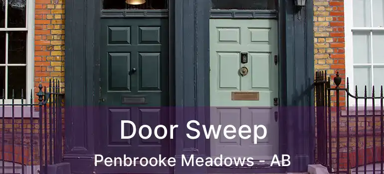  Door Sweep Penbrooke Meadows - AB