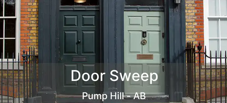  Door Sweep Pump Hill - AB