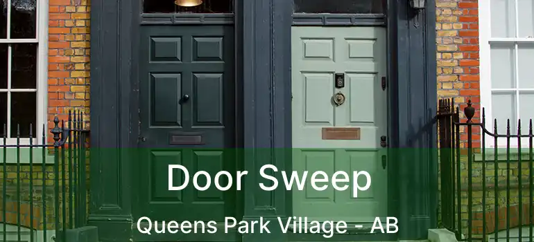  Door Sweep Queens Park Village - AB