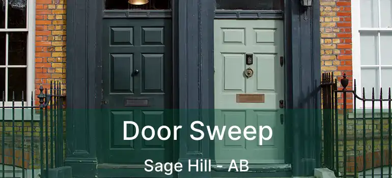  Door Sweep Sage Hill - AB
