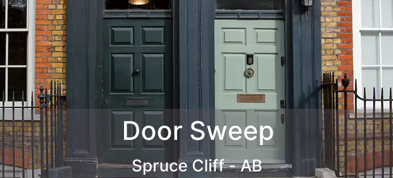  Door Sweep Spruce Cliff - AB