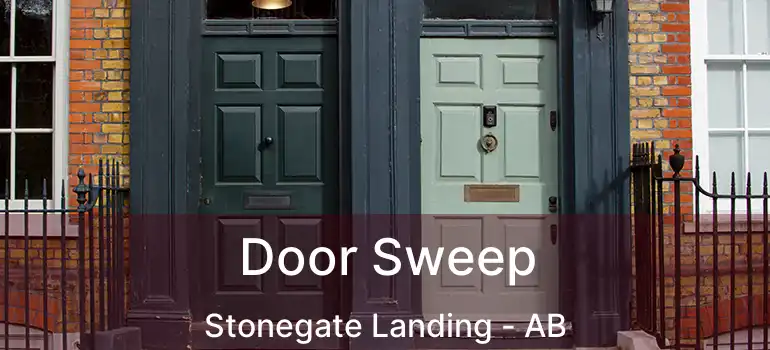  Door Sweep Stonegate Landing - AB