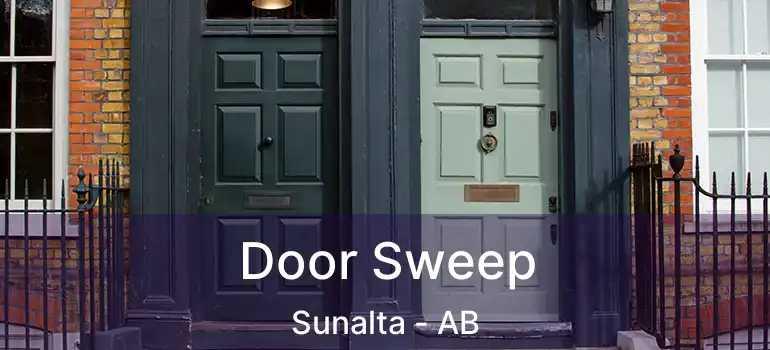  Door Sweep Sunalta - AB