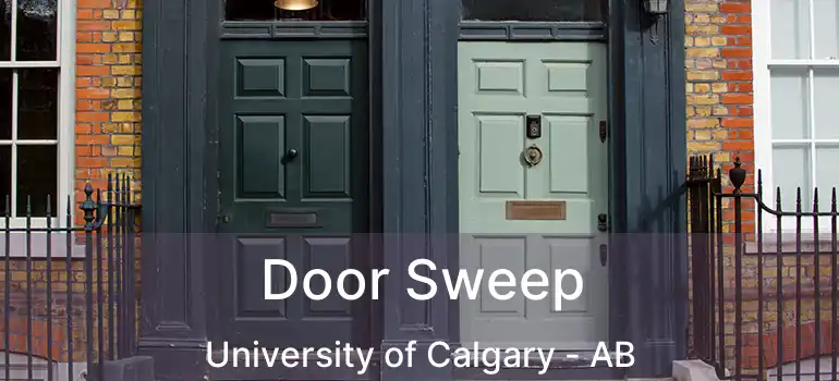  Door Sweep University of Calgary - AB