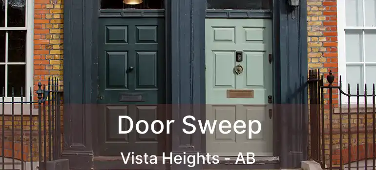  Door Sweep Vista Heights - AB