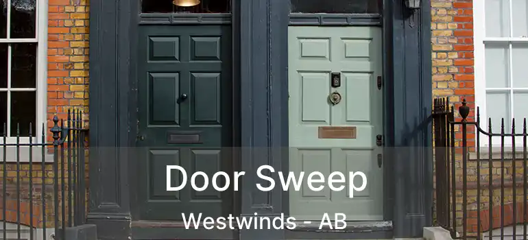  Door Sweep Westwinds - AB