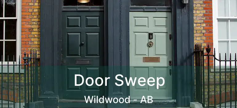  Door Sweep Wildwood - AB