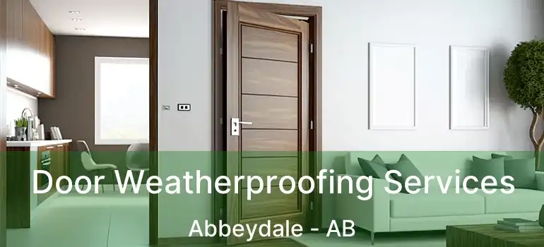  Door Weatherproofing Services Abbeydale - AB