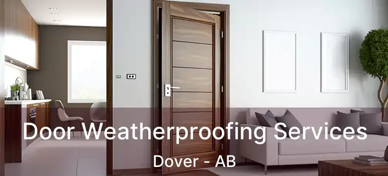  Door Weatherproofing Services Dover - AB