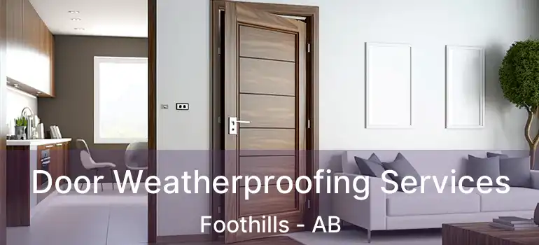  Door Weatherproofing Services Foothills - AB