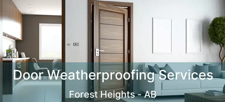  Door Weatherproofing Services Forest Heights - AB