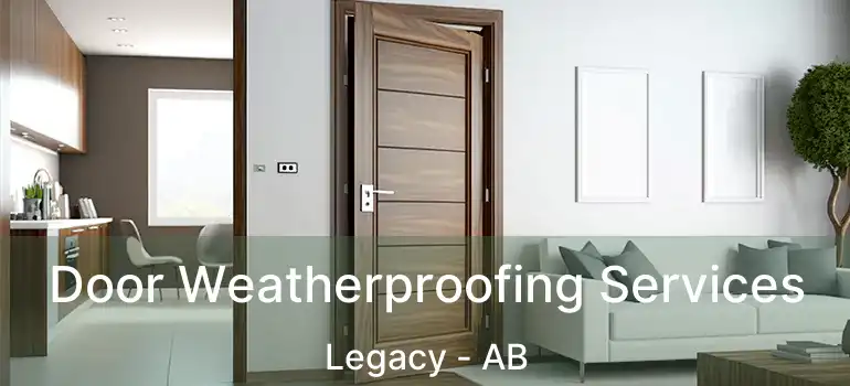  Door Weatherproofing Services Legacy - AB