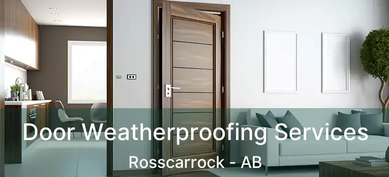  Door Weatherproofing Services Rosscarrock - AB