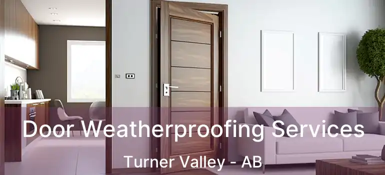  Door Weatherproofing Services Turner Valley - AB