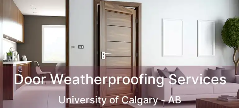  Door Weatherproofing Services University of Calgary - AB