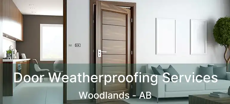  Door Weatherproofing Services Woodlands - AB