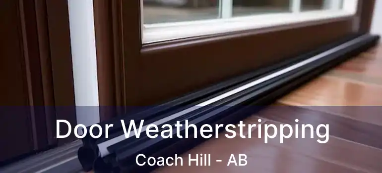  Door Weatherstripping Coach Hill - AB