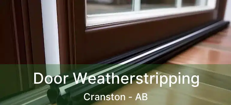  Door Weatherstripping Cranston - AB