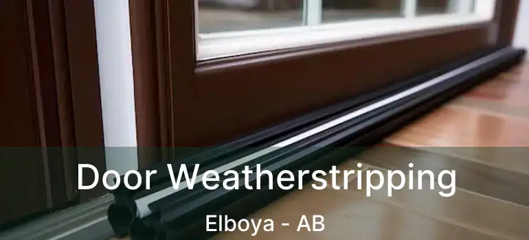  Door Weatherstripping Elboya - AB