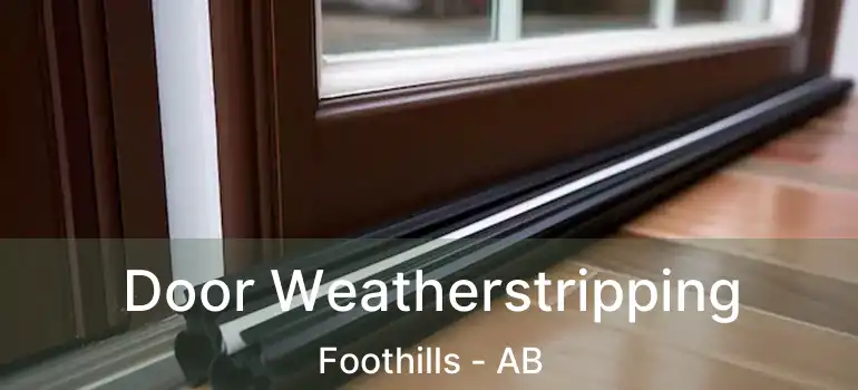  Door Weatherstripping Foothills - AB