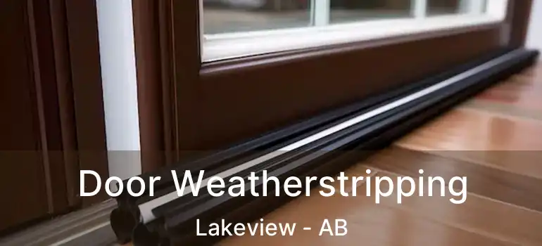  Door Weatherstripping Lakeview - AB
