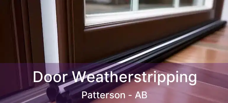  Door Weatherstripping Patterson - AB