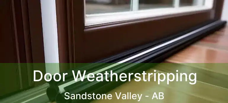  Door Weatherstripping Sandstone Valley - AB