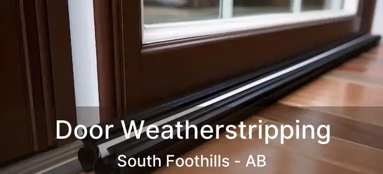  Door Weatherstripping South Foothills - AB