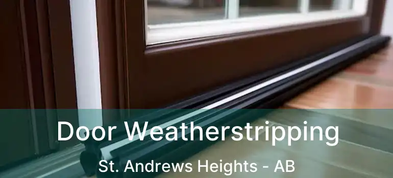  Door Weatherstripping St. Andrews Heights - AB