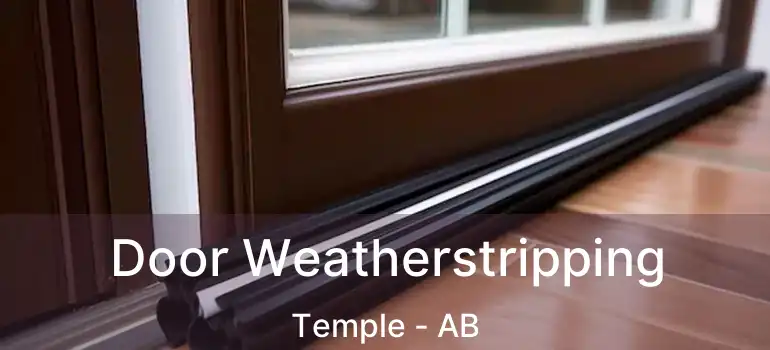  Door Weatherstripping Temple - AB