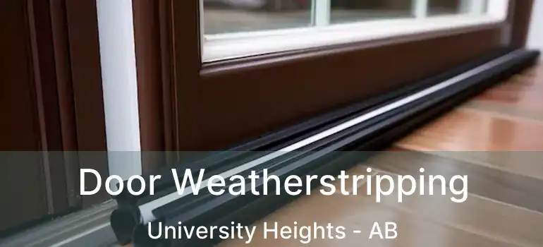  Door Weatherstripping University Heights - AB